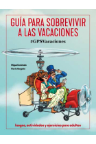 Guía para sobrevivir a las vacaciones