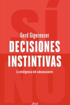 Decisiones instintivas: la inteligencia del inconsciente