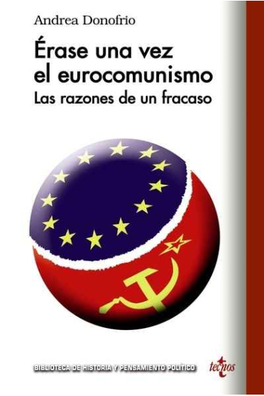 Érase una vez el eurocomunismo. Las razones de un fracaso