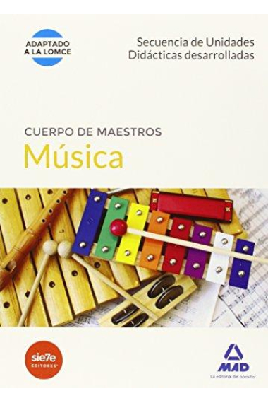 Cuerpo de Maestros Música. Secuencias de unidades didácticas desarrolladas