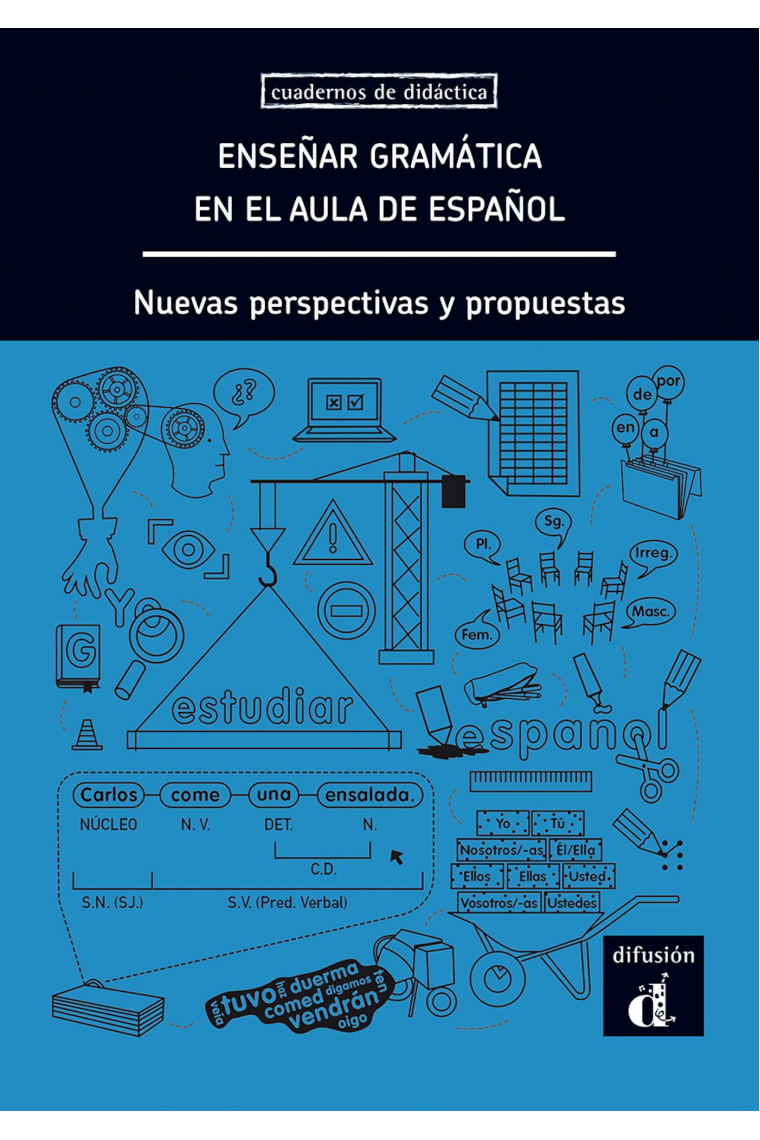 Enseñar gramática en el aula de español. Nuevas perspectivas y propuestas