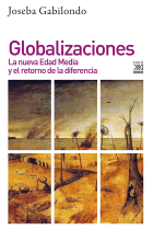 Globalizaciones. La nueva Edad media y el retorno de la diferencia