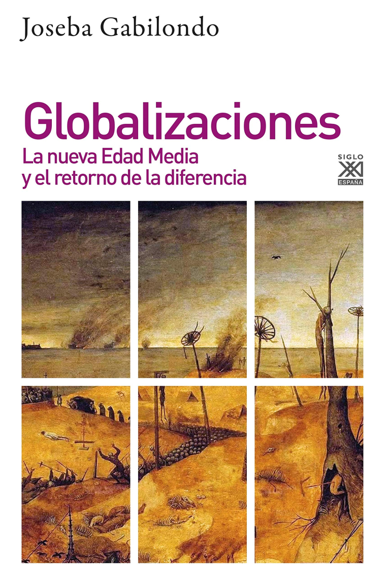 Globalizaciones. La nueva Edad media y el retorno de la diferencia