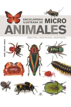 Enciclopedia Ilustrada de Micro Animales. Insectos, Crustáceos, Arácnidos...