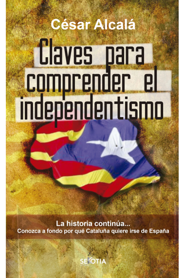 Claves para comprender el independentismo. La historia continúa...