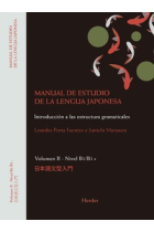 Manual de estudio de la lengua japonesa. Volumen II, Nivel B1/B1+ Introducción progresiva a las estructuras gramaticales