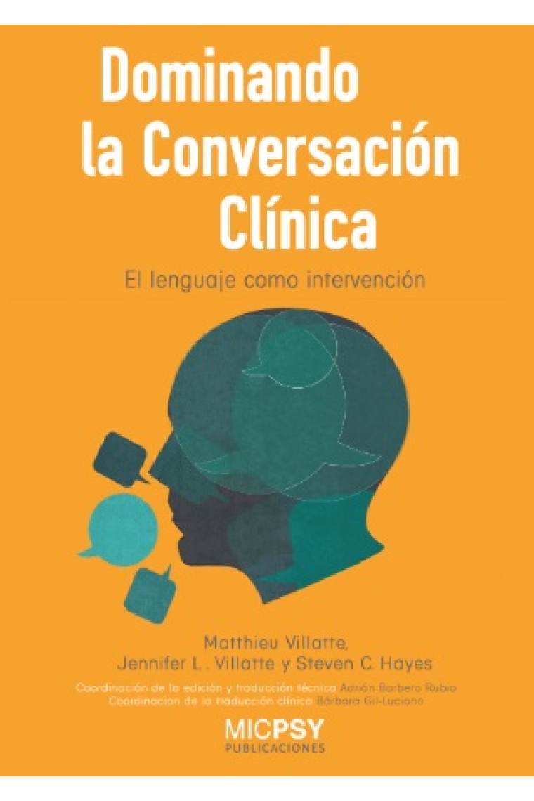 Dominando la conversación clínica. El lenguaje como intervención