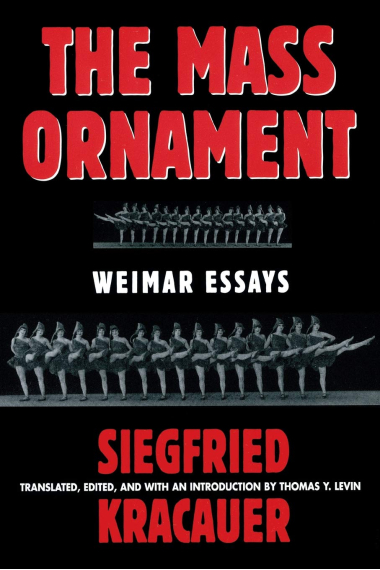 The Mass Ornament: Weimar Essays