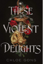 These violent delights (These Violent Delights 1)