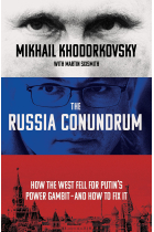 THE RUSSIA CONUNDRUM: How the West Fell For Putins Power Gambit  and How to Fix It