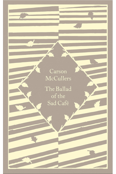 The Ballad of the Sad Café (Little Clothbound Classics)