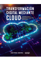 Transformación digital mediante cloud. Principios para el desarrollo de soluciones multicloud