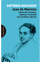 Juan de Mairena: sentencias, donaires, apuntes y recuerdos de un profesor apócrifo