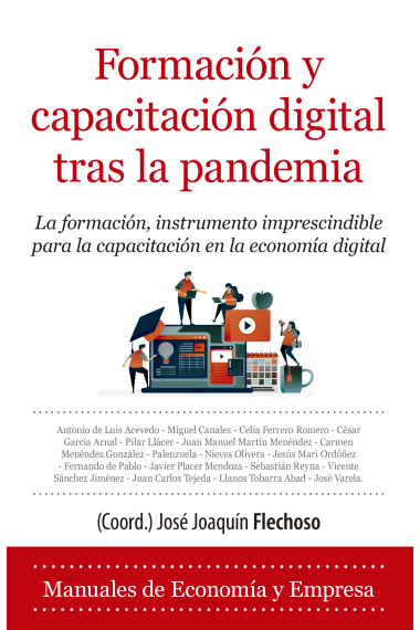 Formación y capacitación digital tras la pandemia. La formacion, instrumento imprescindible para la capacitación en la economía digital