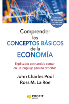 Comprender los conceptos básicos de la economia. NE. Explicados con sentido común en un lenguaje para no expertos