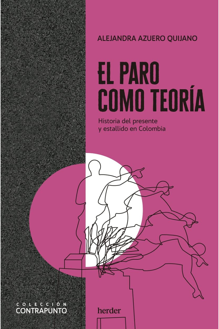 El paro como teoría: historia del presente y estallido en Colombia