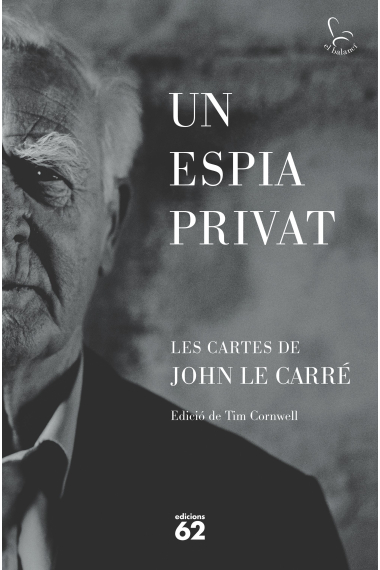 Un espia privat: les cartes de John le Carré (Edició de Tim Cornwell)