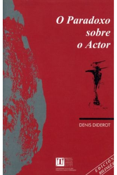 O PARADOXO SOBRE O ACTOR (DE DENIS DIDEROT)