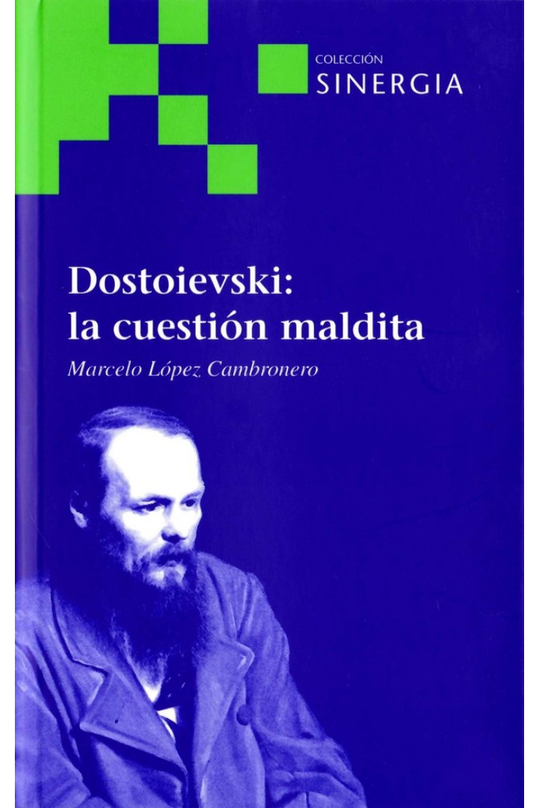 Dostoievski: la cuestión maldita