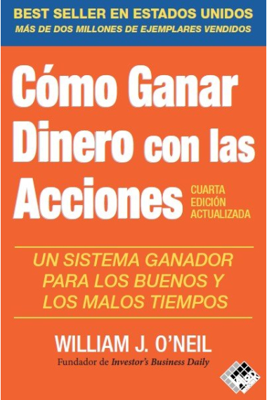 Cómo ganar dinero con las acciones. Un sistema ganador en buenos o malos tiempos