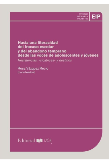 Hacia una literacidad del fracaso escolar y del abandono temprano desde las voces de adolescentes y