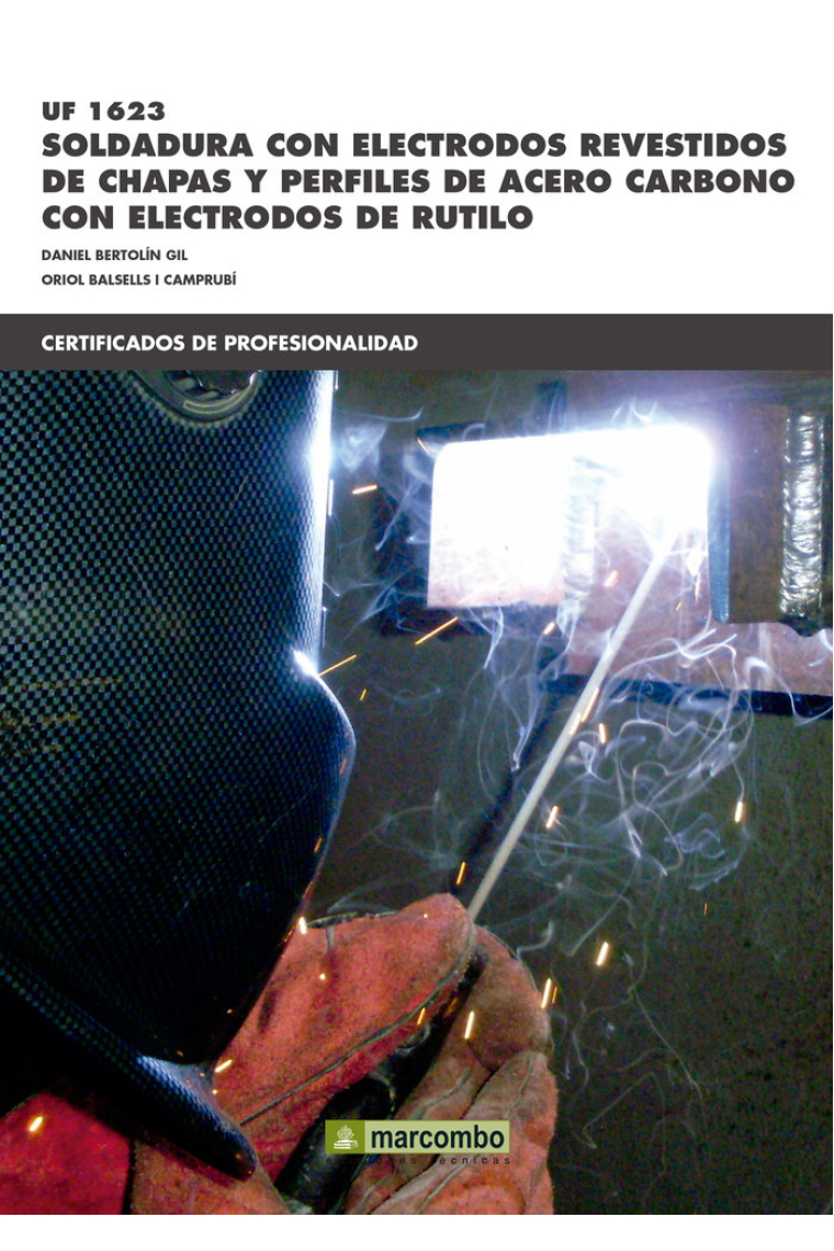 *UF1623: Soldadura con electrodos revestidos de chapas y perfiles de acero carbónico con electrodos