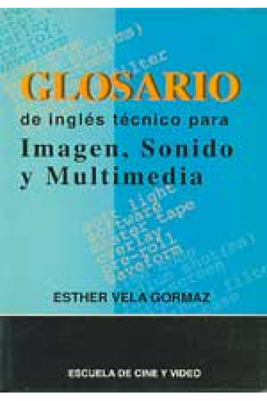 Glosario de inglés técnico para imagen, sonido y multimedia