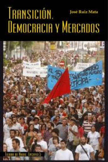 TRANSICION DEMOCRACIA Y MERCADOS