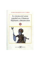 La técnica del actor español en el Barroco. (Hipótesis y documentos )