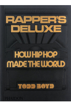 Rappers deluxe. How Hip Hop made the world