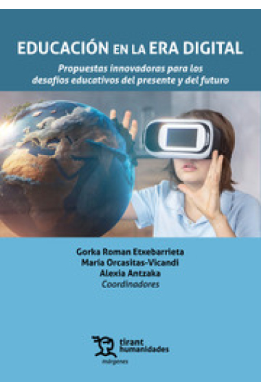 Educación en la Era Digital. Propuestas innovadoras para los desafíos educativos del presente y del futuro