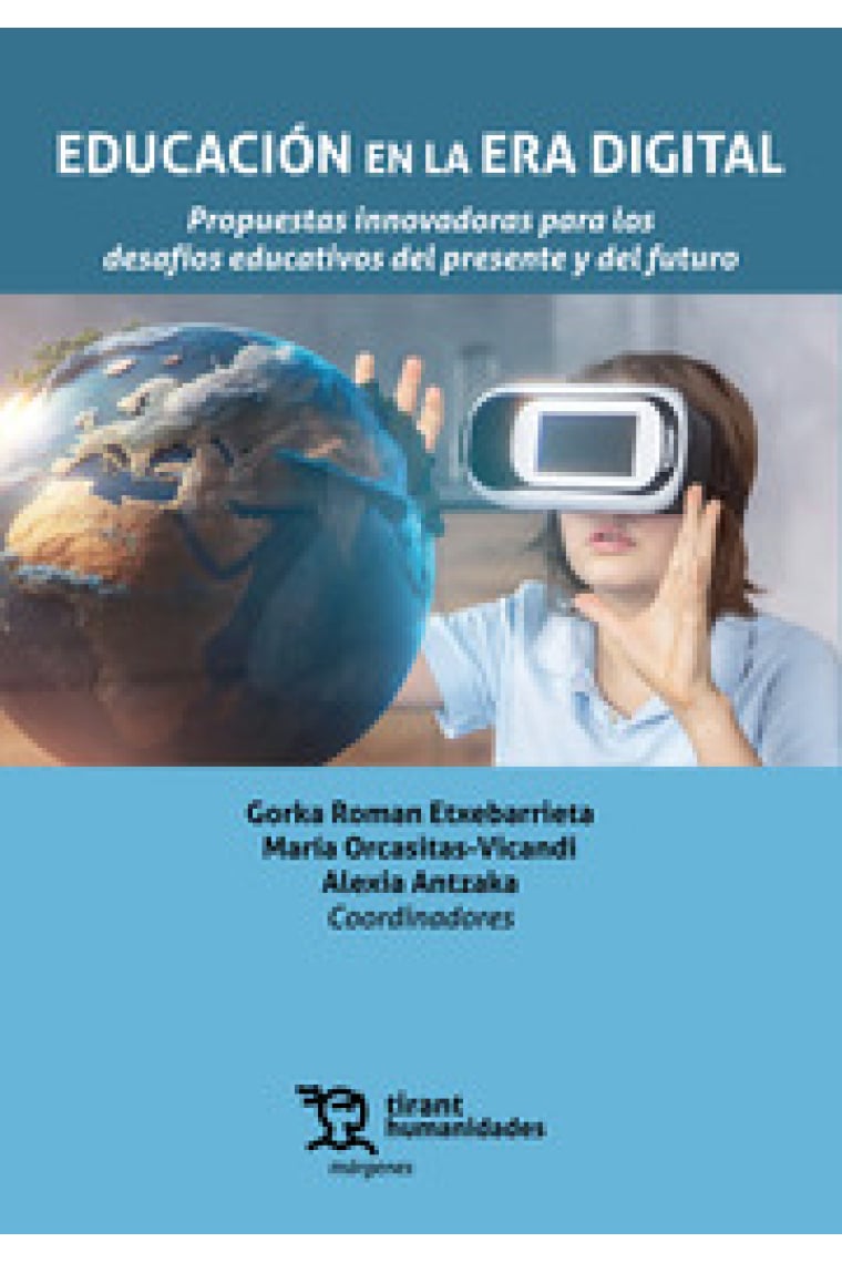 Educación en la Era Digital. Propuestas innovadoras para los desafíos educativos del presente y del futuro