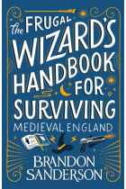 The Frugal Wizard’s Handbook for Surviving Medieval England