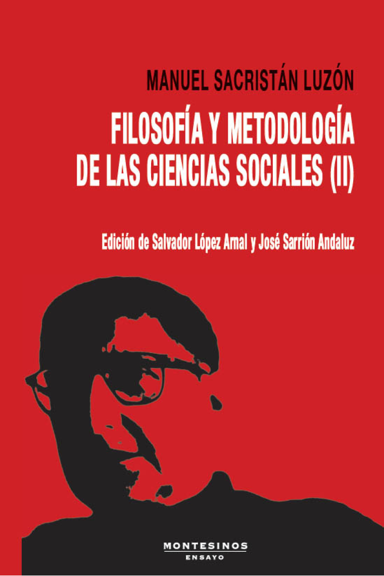 Filosofía y Metodología de las Ciencias Sociales, II (Edición de Salvador López Arnal y José Sarrión Andaluz)