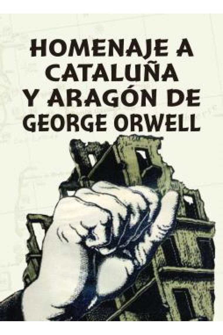 Homenaje a Cataluña y Aragón de George Orwell. Guía de viaje, lugares para el recuerdo