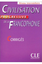 Civilisation Progressive de la Francophonie. CORRIGÉS. Niveau Intermédiaire