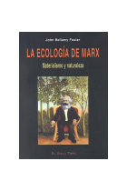 La ecología de Marx. Materialismo y naturaleza