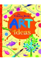 The Usborne Book of Art Ideas