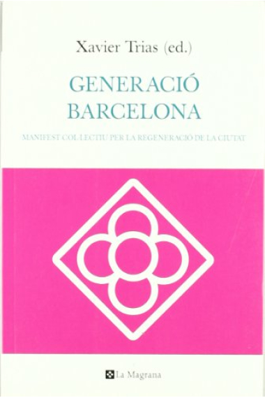 Generació Barcelona. Manifest col·lectiu per la generació de la ciutat