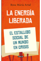 La energía liberada. Trasfondo y expectativas de un estallido social