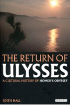 The return of Ulysses: a cultural history of Homer's Odyssey