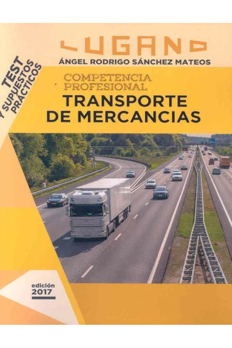 Lugano. Test y supuestos prácticos: competencia profesional y transporte de mercancías (edición 2019)