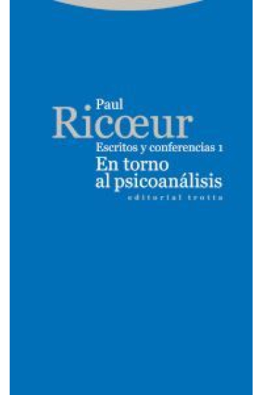 Escritos y conferencias, 1: En torno al psicoanálisis