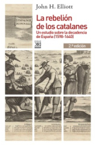 La rebelión de los catalanes. Un estudio sobre la decadencia de España (1598-1640)