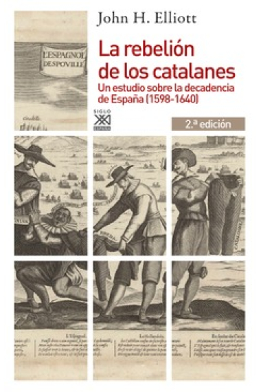 La rebelión de los catalanes. Un estudio sobre la decadencia de España (1598-1640)