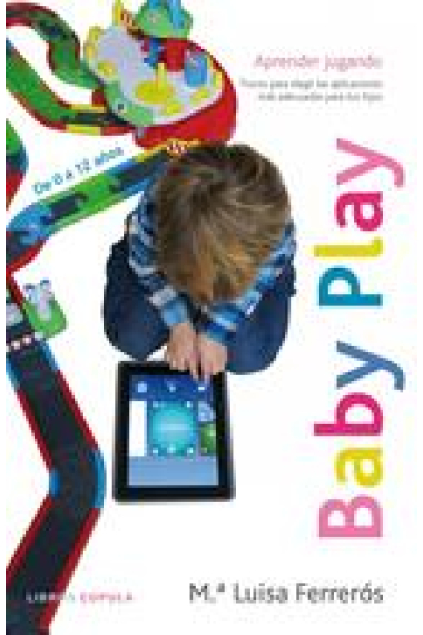 Baby play. Jugar para aprender (de 0 a 12 años)