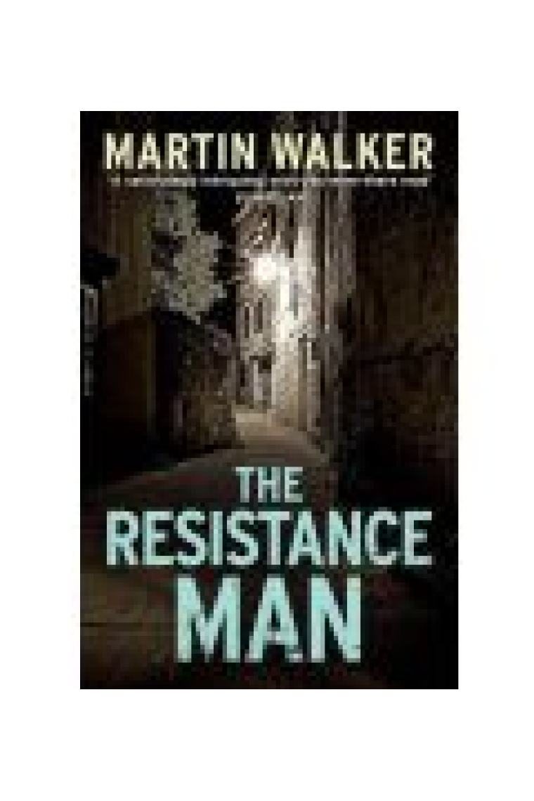 The Resistance Man: A Bruno Courreges Investigation