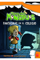 Todos mis monstruos. Fantasmas en el colegio