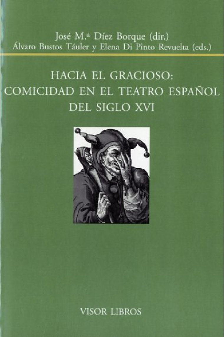 Hacia el gracioso: comicidad en el teatro español del siglo XVI