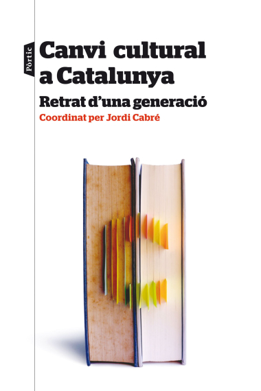 El canvi cultural a Catalunya. Retrat d'una generació